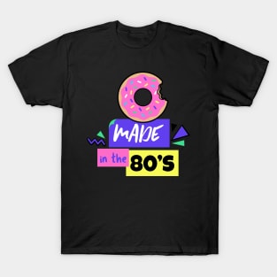 Made in the 80's - 80's Gift T-Shirt